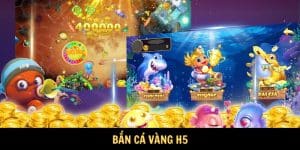 Bắn Cá Vàng H5 - Chơi Vui, Đổi Thưởng Cực Lớn Tại QQ88 